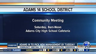 Adams 14 Schools to pick new management by Tuesday