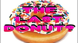 The Last Donut?