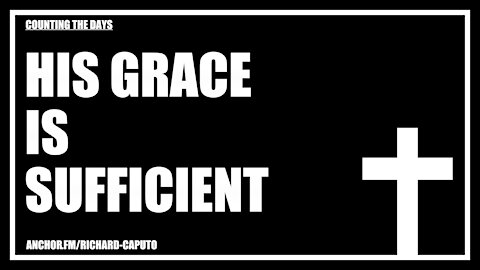 HIS Grace is Sufficient