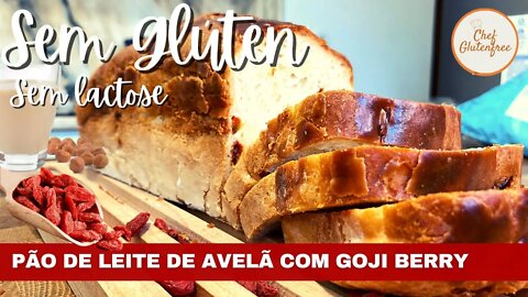 Pão de leite de Avelã com Goji Berry - Sem Glúten e Sem Lactose