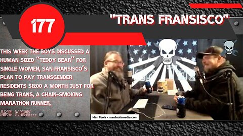 TRANS FRANCISCO! | Man Tools 177