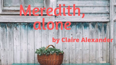 MEREDITH, ALONE by Claire Alexander