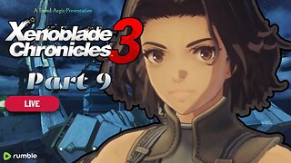 Better To Die, And Be Born Again Inside Their Cycle (Monica's Candor) - Xenoblade Chronicles 3 Pt. 9