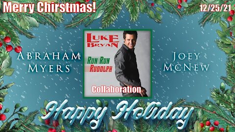 Run Run Rudolph With Joey McNew Ft. Abraham Myers - Collaboration