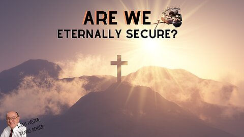 Are We Eternally Secure | 179