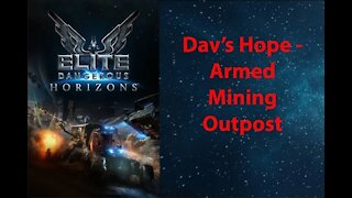 Elite Dangerous: My Adventures - Dav's Hope - Armed Mining Outpost - [00007]