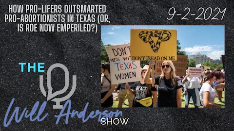 How Pro-Lifers Outsmarted Pro-Abortionists In Texas (Or, Is Roe Now Emperiled?)
