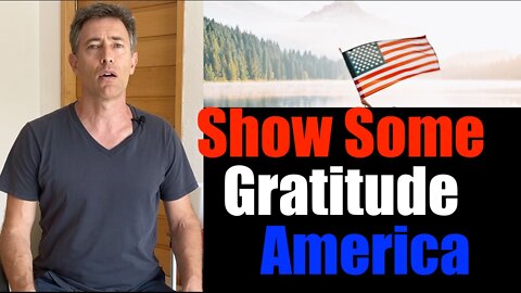 Show Some Gratitude America -- You're the Luckiest Citizens on Planet Earth