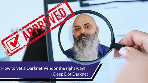 How to vet a Darknet Vendor the right way! - Deep Dot Darknet