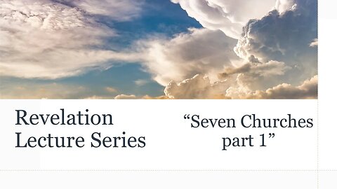 Revelation Series #2: Chapter 2:1-17 - The Churches of Ephesus and Smyrna