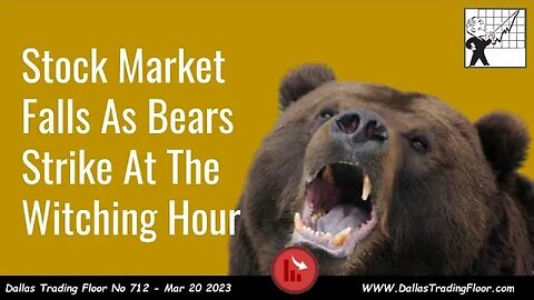 Stock Market Falls As Bears Strike At The Witching Hour