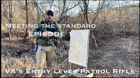 Meeting the Standard Episode 1; Virginia’s Entry Level Patrol Carbine Qual
