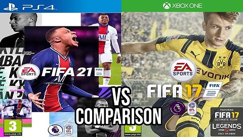 FIFA 21 PS4 Vs FIFA 17 Xbox One