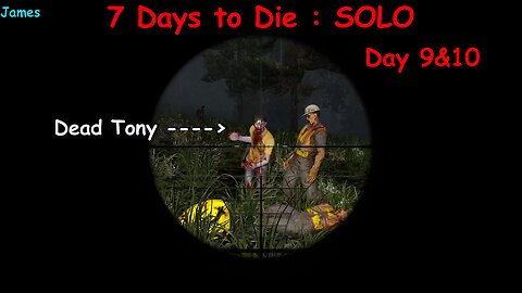 7 Days to Die : Mining, Digging and a whole lota Tonys!