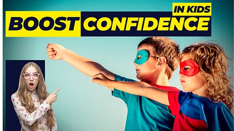 10 Benefits of Boosting Confidence in your Kids (Tips Reshape)