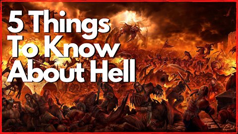 5 Things about Hell for the unbelever