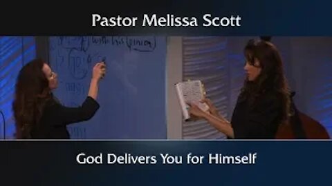 2 Corinthians 1:8-11 God Delivers You for Himself by Pastor Melissa Scott, Ph.D.