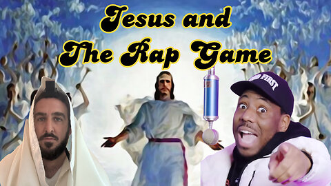Jesus and The Rap Game