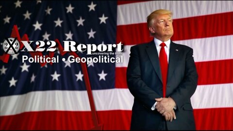 X22 Report - Ep. 2884B - TRUMP Is Using The Art Of War, It’s Always Good To Be Underestimated