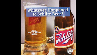 Whatever Happened to Schlitz Beer?