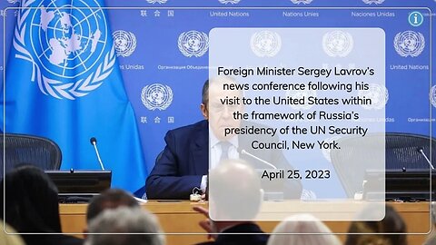 Foreign Minister Sergey Lavrov's U.S. Visit