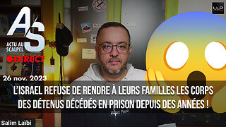 26 nov. 23 : l'israël refuse de rendre aux familles les corps des détenus morts en prison !