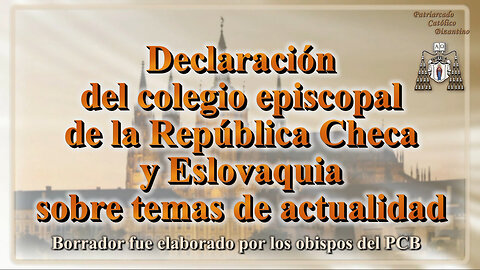 Declaración del colegio episcopal de la República Checa y Eslovaquia sobre temas de actualidad