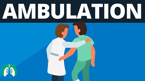 Ambulation (Medical Definition) | Quick Explainer Video