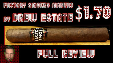 Factory Smokes Maduro by Drew Estate (Full Review) - Should I Smoke This
