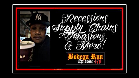 Recessions, Supply Chains, Invasions & More! (Bodega Run Ep. 470 ☕️🐢)