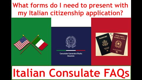 Italian Consulate FAQ-What forms do I need for a Jure Sanguinis Italian citizenship application?