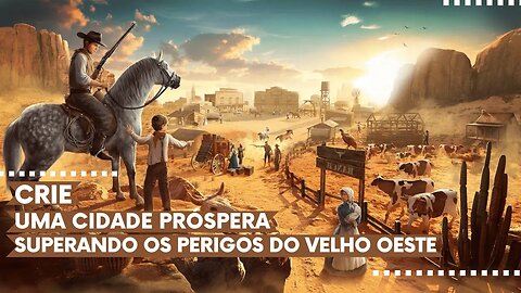 Wild West Dynasty - Crie e Desenvolva uma Cidade Próspera Superando os Perigos do Velho Oeste