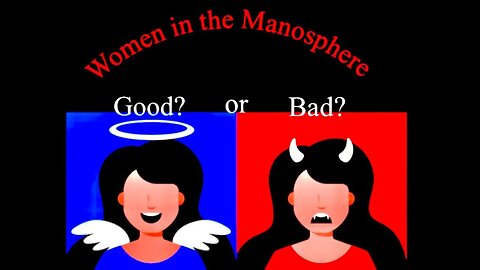 Women In The Manosphere-Good or Bad? with @PatStedmanCoaching