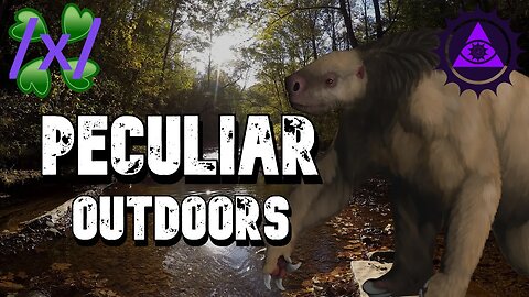 Peculiar Outdoors | 4chan /x/ Greentext Stories Thread