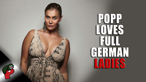 Popp Loves Full German Ladies | Grunt Speak Shorts