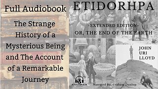 ETIDORHPA, or, the End of the Earth PART 1 The Strange History of a Mysterious Being FULL Audiobook