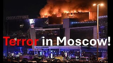 Terror In Moscow • Colonel Daniel Davis Coverage