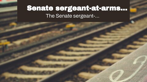 Senate sergeant-at-arms during Jan. 6 died Monday