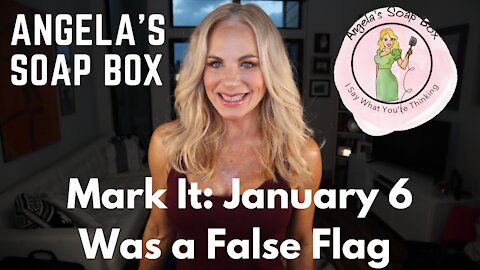 Mark It: January 6 Was a False Flag