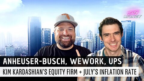 Anheuser-Busch Selling, Wework Going Under, Kim Kardashian's Equity Firm, UPS