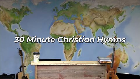 30 Minute Traditional Christian Hymns 4 | Old Fashioned Christian Songs