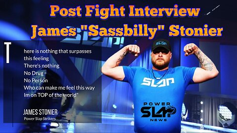 Post Power Slap 2 Interview with James "Sassbilly" Stonier
