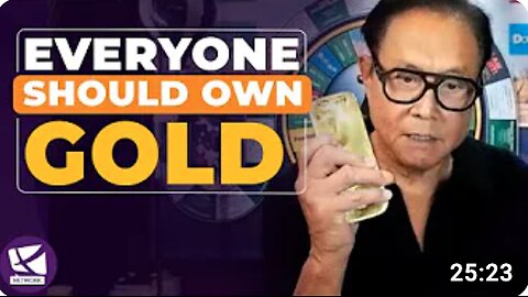 Why Everyone Should Own Gold - Robert Kiyosaki