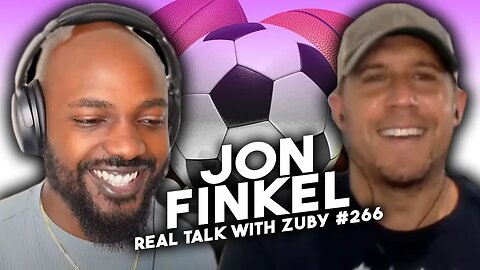 Lessons From The World's Top Athletes - Jon Finkel | Real Talk With Zuby Ep.266