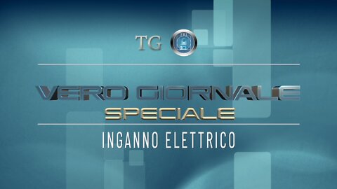 Inganno elettrico - Speciale tg VERO GIORNALE