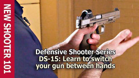 DS-15: Learn to switch your gun between hands