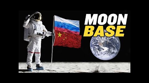 China/Russia MOON BASE Begins