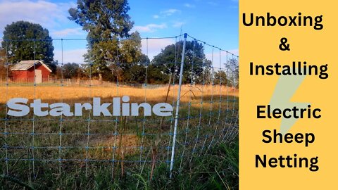 Unboxing Starkline Electric Sheep/Goat Netting