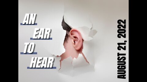 An Ear to Hear- Part 4