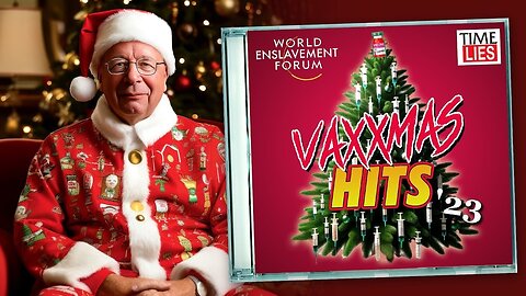 World Enslavement Forum Presents: VaxxMas Hits '23 by Snicklink